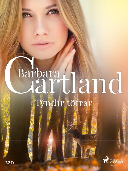 Upplýsingar um Týndir töfrar (Hin eilífa sería Barböru Cartland 18) eftir Barbara Cartland - Til útláns